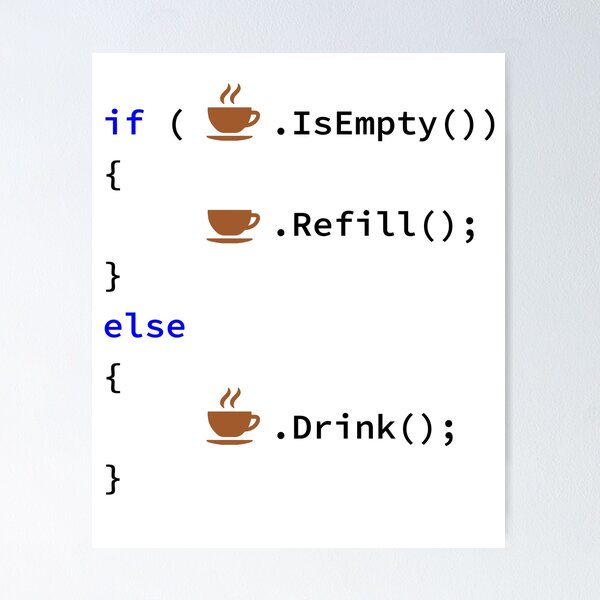 Artikel-Vorschau von If Coffee Is Empty Refill, else Drink in C# Programmiersprache, Tasse Kaffee, Programmierer, Quellcode, Softwareentwickler, Informatik, Programmierhumor, designt und verkauft von Max-Wear.