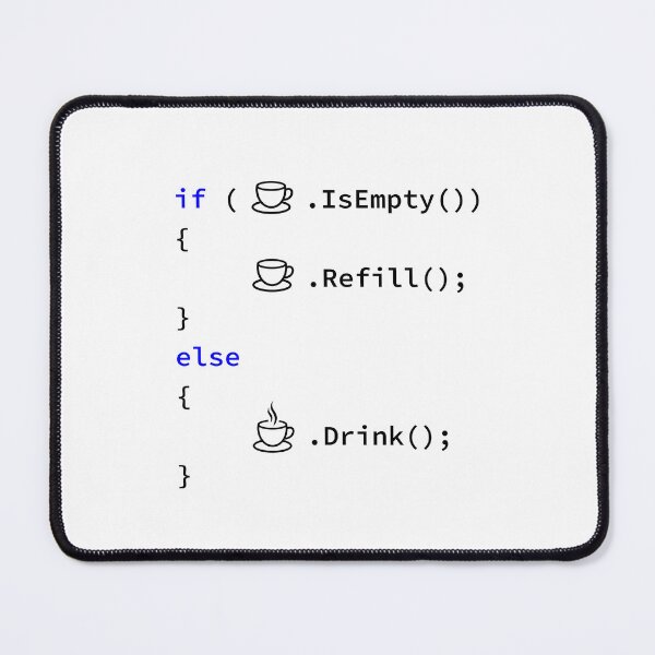 Item preview, If Coffee Is Empty Refill, else Drink in C# Programming Language, White Cup of Coffee, Programmer, Source Code, Software Engineer, Computer Science, Programming Humor designed and sold by Max-Wear.