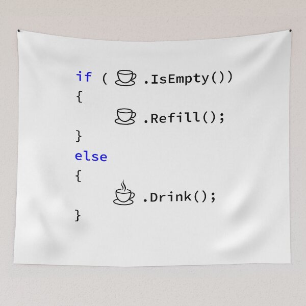 Item preview, If Coffee Is Empty Refill, else Drink in C# Programming Language, White Cup of Coffee, Programmer, Source Code, Software Engineer, Computer Science, Programming Humor designed and sold by Max-Wear.
