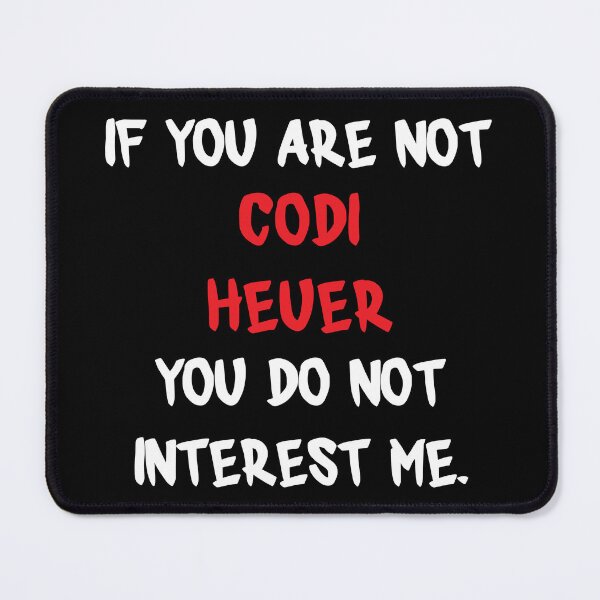 Item preview, Codi Heuer - If you are not designed and sold by 2Girls1Shirt.