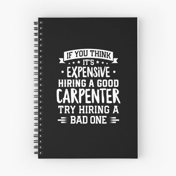 Item preview, If You Think It's Expensive Hiring A Good Carpenter Try Hiring A Bad One Shirt, Carpenter T Shirt, Funny Carpenter T Shirts, Craftsman Shirts, Carpenter Gifts, Woodworker Woodworking TShirt designed and sold by aymob.
