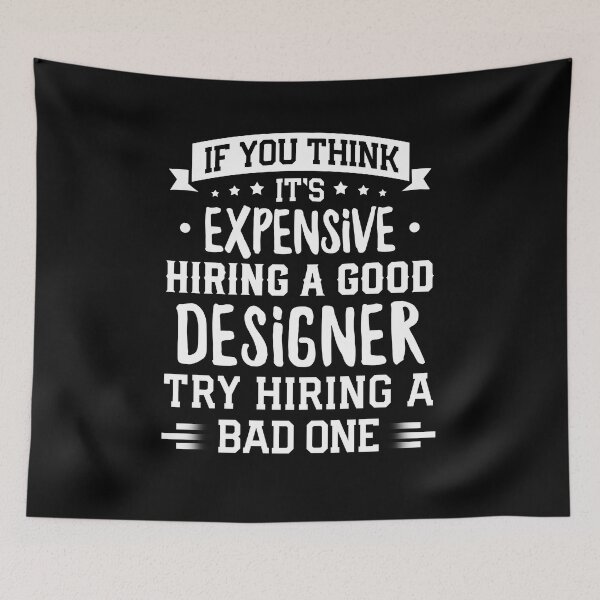 Item preview, If You Think It's Expensive Hiring A Good Designer Try Hiring A Bad One Shirt, Funny graphic designer gifts - graphic designer Shirts - Ui Designer Gift Shirt, 3D Designer Gift Shirt designed and sold by aymob.
