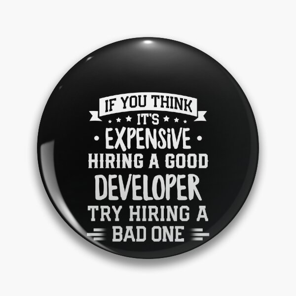 Artikelvorschau, Wenn Sie denken, dass es teuer ist, einen guten Entwickler einzustellen, versuchen Sie, ein schlechtes Hemd, ein Software-Programmierer-Shirt, ein lustiges Programmierer-Geschenk, Informatik, Software-Entwickler, Programmierer-Arbeitssätze einzustellen entworfen und verkauft von aymob.