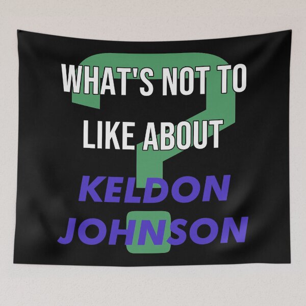 Item preview, Keldon Johnson - What's not to like about designed and sold by 2Girls1Shirt.