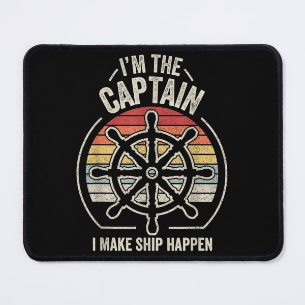 Item preview, I'm the Captain I Make Ship Happen - Boat Captain & Boating designed and sold by Bestartisan.