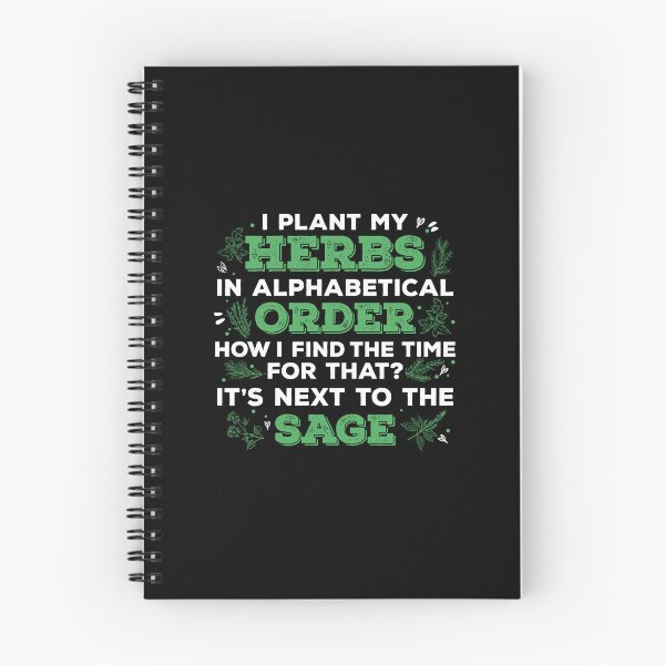 Item preview, I Plant My Herbs In Alphabetical Order Gardener designed and sold by StrongShirts.