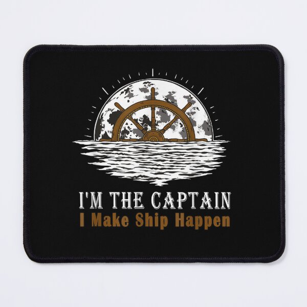 Item preview, I'm the Captain I Make Ship Happen - Boat Captain & Boating designed and sold by Bestartisan.
