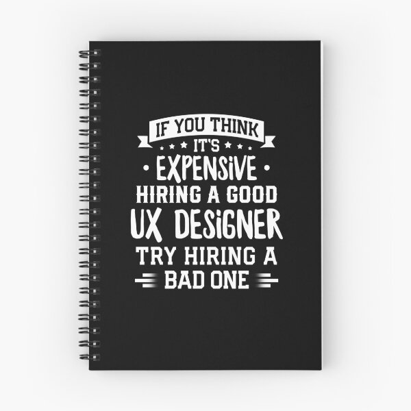 Item preview, If You Think It's Expensive Hiring A Good UX Designer Try Hiring A Bad One Shirt, UX Designer T Shirt, Funny UX Designer T-Shirt, User Experience Designer Tshirt Gift, ux/ui Product Designer shirt designed and sold by aymob.