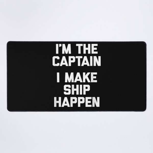 Item preview, I'm the Captain I Make Ship Happen - Boat Captain & Boating designed and sold by Bestartisan.