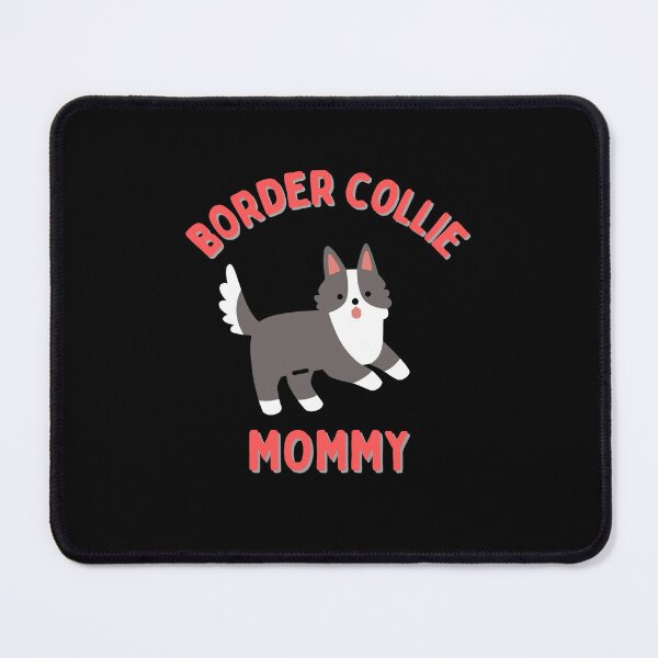 Item preview, Border Collie Mommy designed and sold by GasconyPassion.