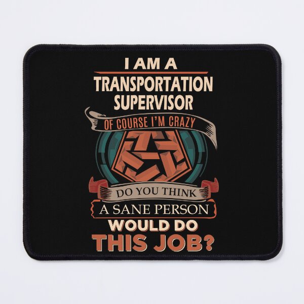 Item preview, Transportation Supervisor T Shirt - Sane Person Job Gift Item Tee designed and sold by jazminprin.