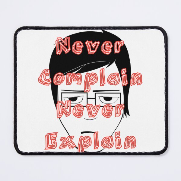 Item preview, Never Complain Never Explain designed and sold by Zomazoz.