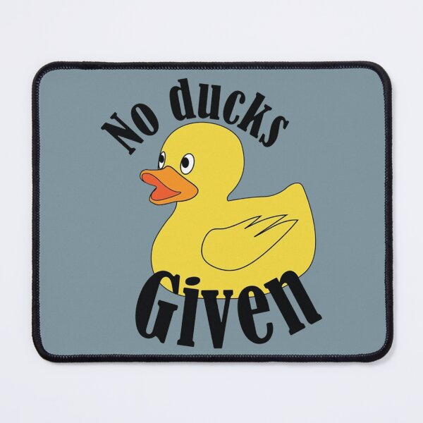 Item preview, No Ducks Given      designed and sold by EldritchArts09.