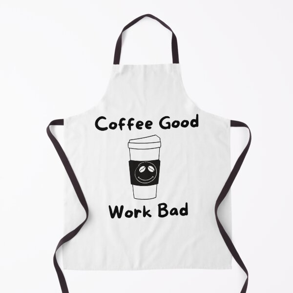 Item preview, Coffee Good Work Bad designed and sold by DaydreamerDzine.