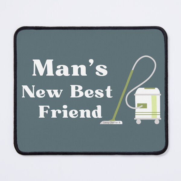 Item preview, Mans New Best Friend Funny Cleaning Vacuum Carpet Cleaner designed and sold by SavvyCleaner.