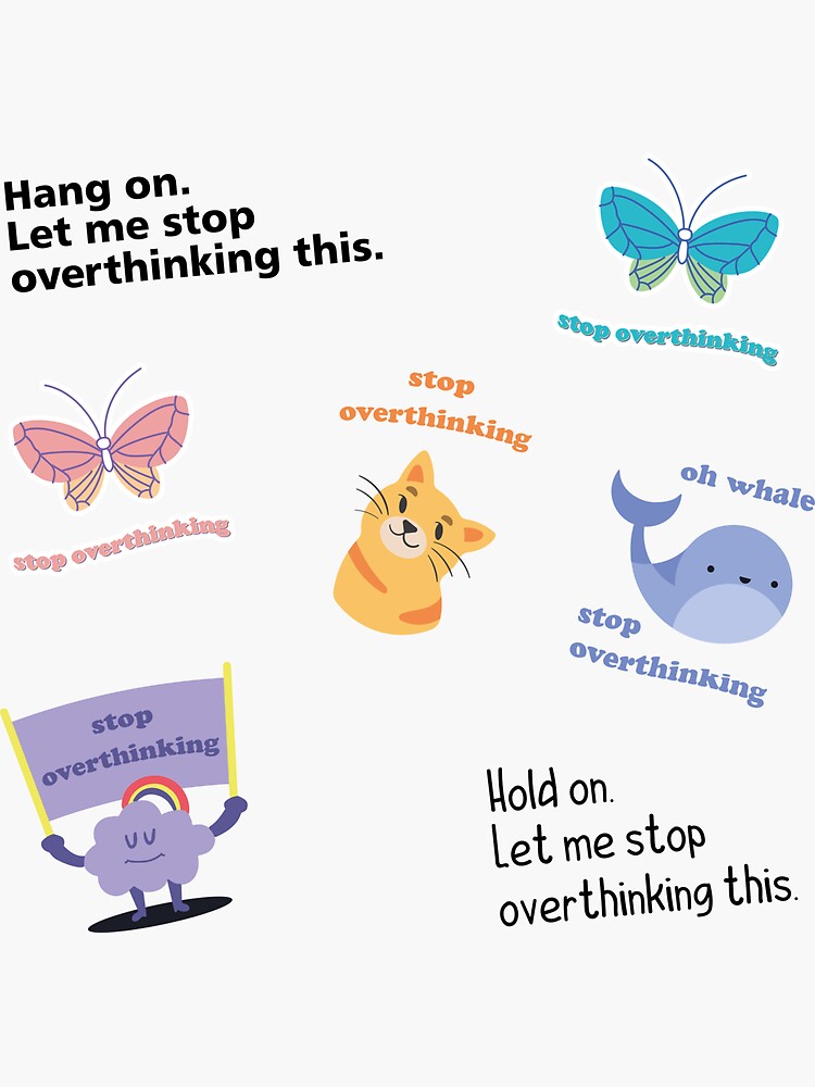 "Stop Overthinking Sticker Pack" Sticker For Sale By Golden-spiral ...