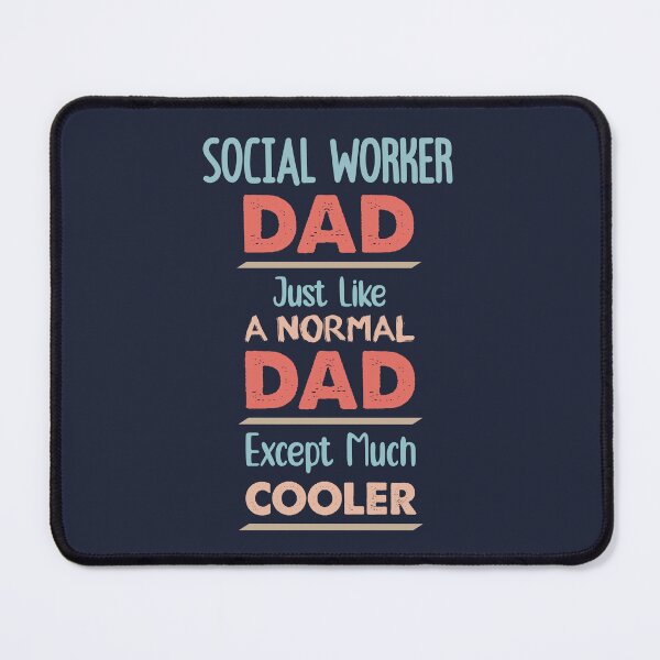 Item preview, Social Worker Dad Just Like A Normal Dad Except Much Cooler - Funny Social Worker quote gift idea For Men and Women designed and sold by Mmmm3344.