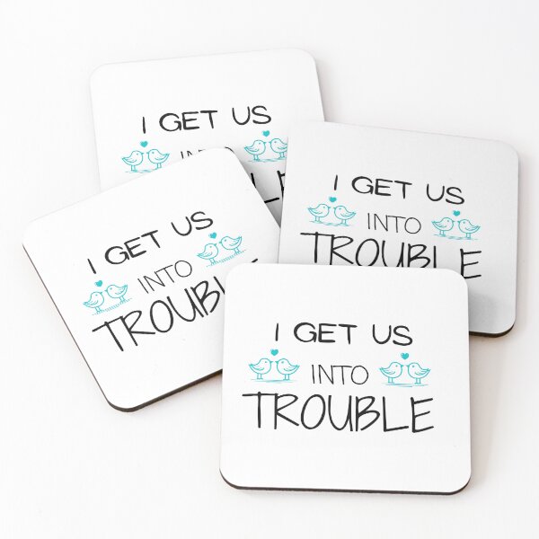 Item preview, Funny" I get us into trouble"  designed and sold by ZAKARIYA12.