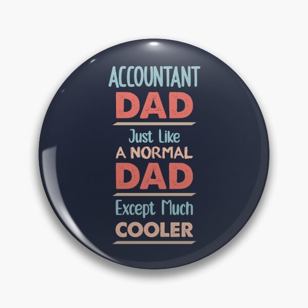 Item preview, Accountant Dad Just Like A Normal Dad Except Much Cooler - Funny Accountant quote gift idea For Men and Women designed and sold by Mmmm3344.