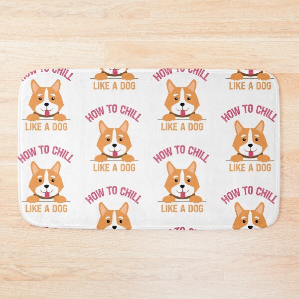 Item preview, Cómo relajarse como un perro / Regalo divertido para los amantes de los perros / Lindo Corgi Pet Saying designed and sold by pedrored369.