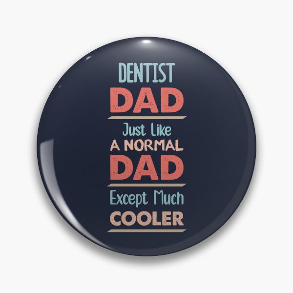 Item preview, Dentist Dad Just Like A Normal Dad Except Much Cooler - Funny Dentist quote gift idea For Men and Women designed and sold by Mmmm3344.