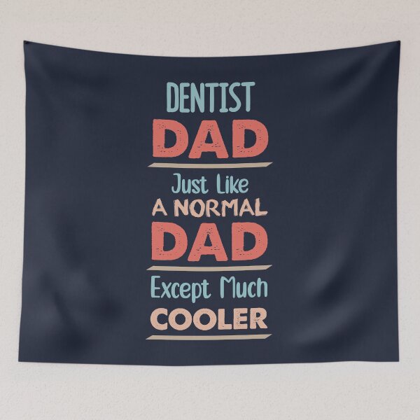 Item preview, Dentist Dad Just Like A Normal Dad Except Much Cooler - Funny Dentist quote gift idea For Men and Women designed and sold by Mmmm3344.