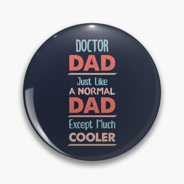 Item preview, Doctor Dad Just Like A Normal Dad Except Much Cooler - Funny Doctor quote gift idea For Men and Women designed and sold by Mmmm3344.