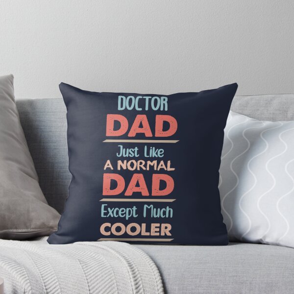 Item preview, Doctor Dad Just Like A Normal Dad Except Much Cooler - Funny Doctor quote gift idea For Men and Women designed and sold by Mmmm3344.