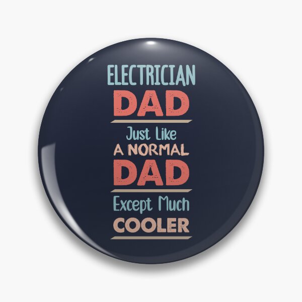 Item preview, Electrician Dad Just Like A Normal Dad Except Much Cooler - Funny Electrician quote gift idea For Men and Women designed and sold by Mmmm3344.