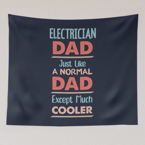 Item preview, Electrician Dad Just Like A Normal Dad Except Much Cooler - Funny Electrician quote gift idea For Men and Women designed and sold by Mmmm3344.