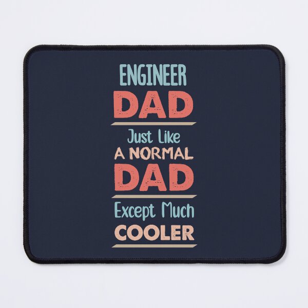 Item preview, Engineer Dad Just Like A Normal Dad Except Much Cooler - Funny Engineer quote gift idea For Men and Women designed and sold by Mmmm3344.