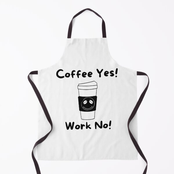 Item preview, Coffee Yes Work No designed and sold by DaydreamerDzine.