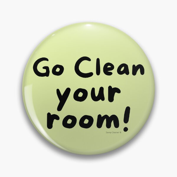Item preview, Go Clean Your Room Funny Quote Busy Mom Cleaning Shirt designed and sold by SavvyCleaner.