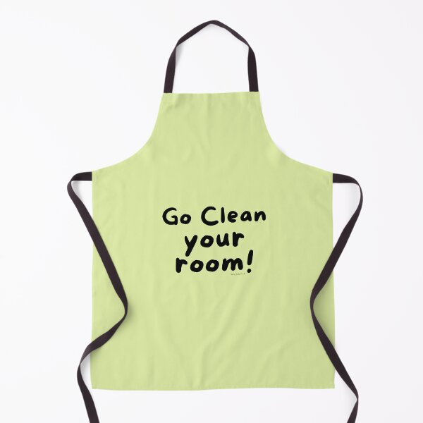 Item preview, Go Clean Your Room Funny Quote Busy Mom Cleaning Shirt designed and sold by SavvyCleaner.
