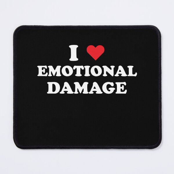 Item preview, I Love Emotional Damage designed and sold by RedQuality.