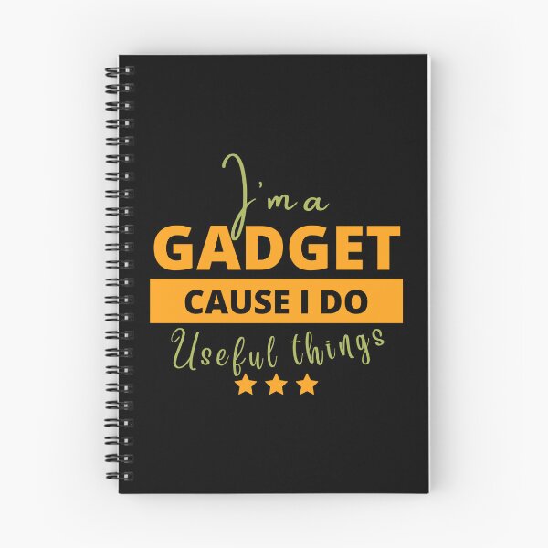 Item preview, I’m A Gadget Cause I Do Useful Things designed and sold by tw2us.