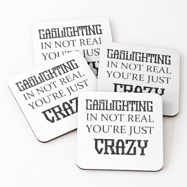 Item preview, Gaslighting Is Not Real You're Just Crazy Funny Quote designed and sold by MDji-shop.