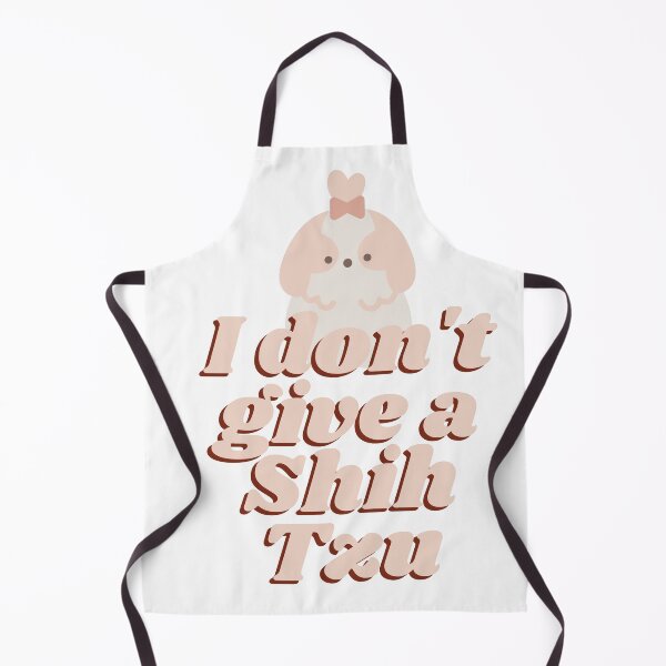 Item preview, Funny I Don't Give a Shih Tzu designed and sold by Jamesf37.