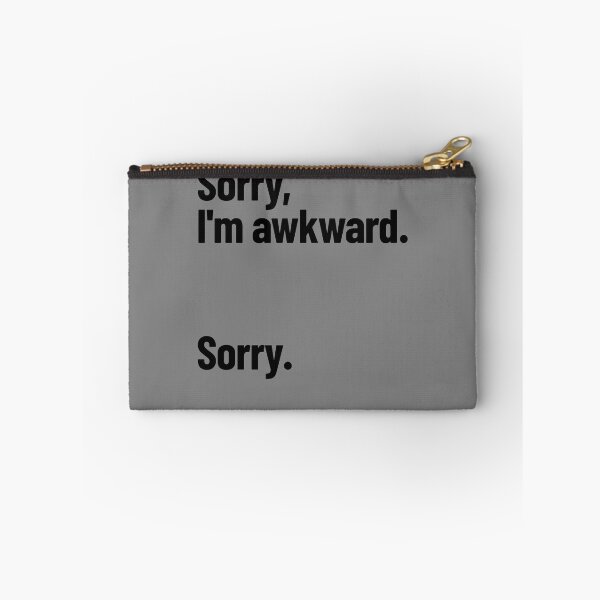 Item preview, Sorry I'm Awkward Sorry Awkwardness Humor I'm Awkward Gear designed and sold by DynamicDesign.