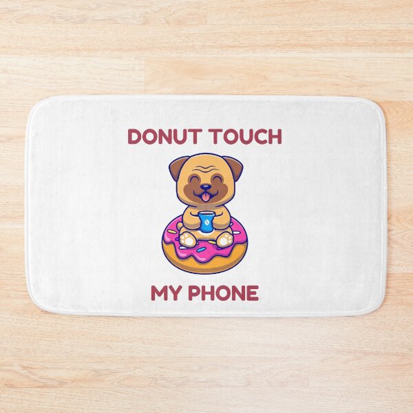 Item preview, Donot Touch My Phone - dog with coffee and donut designed and sold by bsrishika.