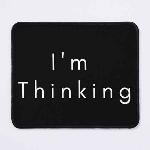 Item preview, I'm Thinking by Raache shop designed and sold by Raache.