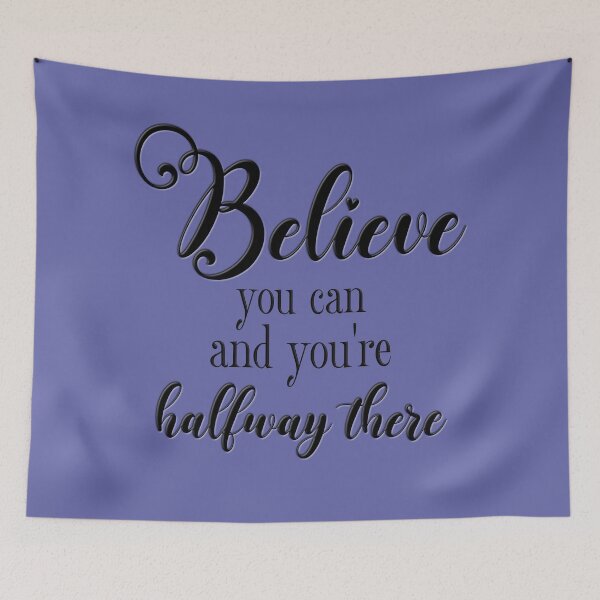Item preview, Believe You Can and You're Halfway There designed and sold by SuzyTurner.