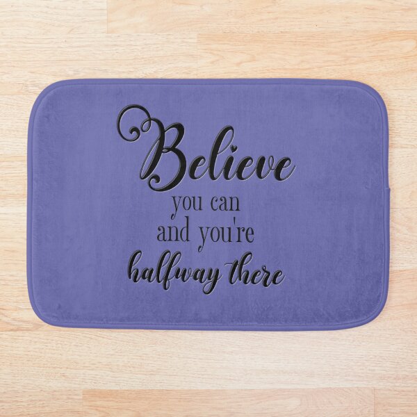 Item preview, Believe You Can and You're Halfway There designed and sold by SuzyTurner.