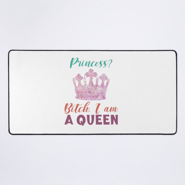 Item preview, PRINCESS? BITCH, I AM A QUEEN designed and sold by Valifer.