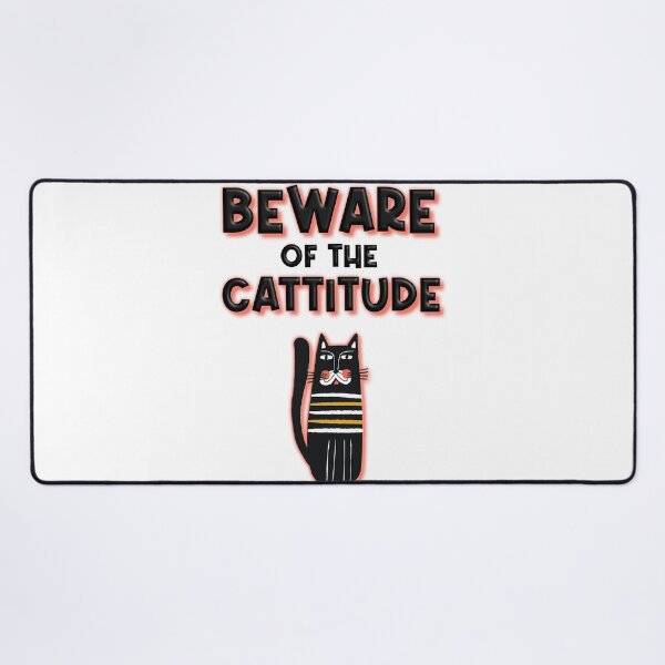 Item preview, Beware of the Cattitude designed and sold by SuzyTurner.