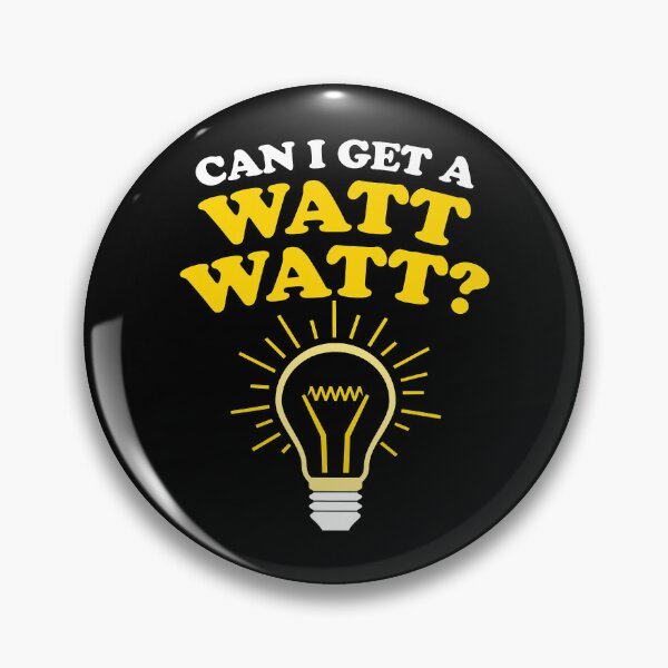 Item preview, Can I Get A Watt Watt designed and sold by SageTobias.