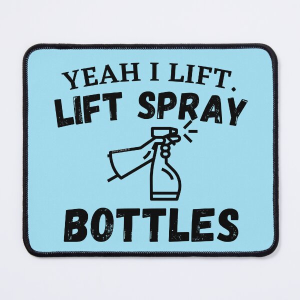 Item preview, Yeah I Lift Spray Bottles Funny Cleaning Lady Housekeeping designed and sold by SavvyCleaner.