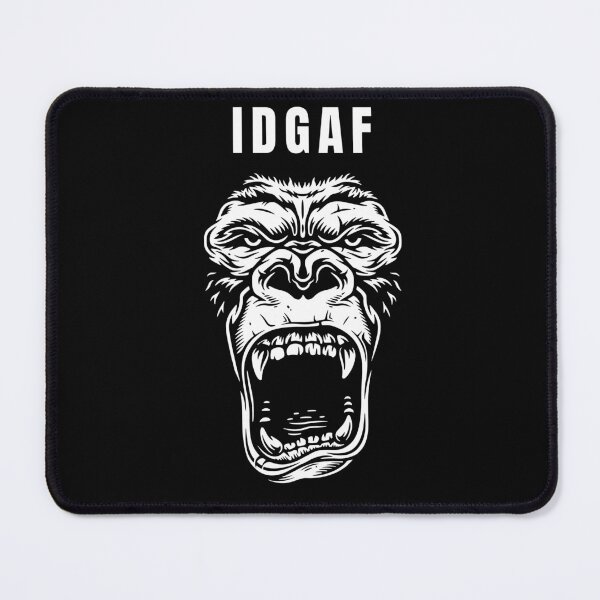 Item preview, Gorilla, Angry Gorilla, Gorilla Mode, IDGAF designed and sold by OutLoudDesigns.