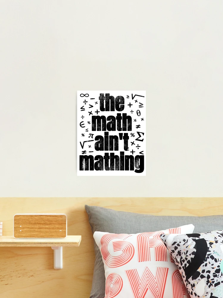 Math not mathing for cat Poster for Sale by Adel-ide