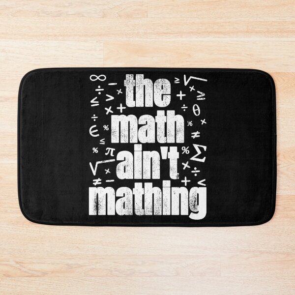 Item preview, The Math Ain't Mathing  designed and sold by Happy Puppy Print On Demand.